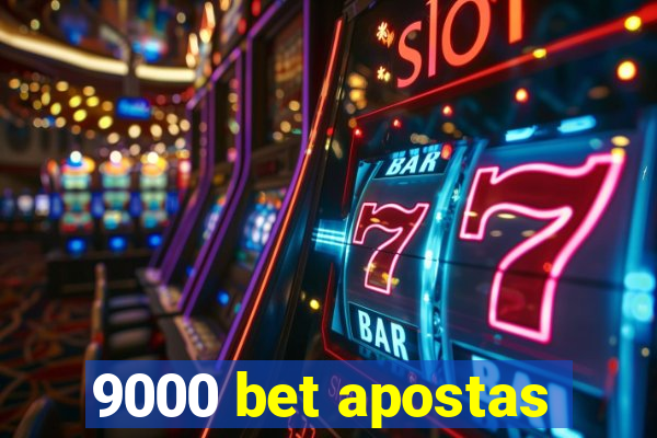 9000 bet apostas